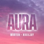 MORTEN, Nik & Jay - Aura (Original Mix)