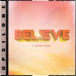 Upsilone and Astrid James - Believe