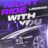 Libercio - Night Ride with You (Original Mix)