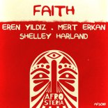 Eren Yildiz  Mert Erkan  Shelley Harland - Faith (Original Mix)