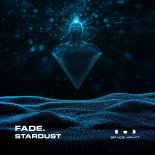 Fade. - Stardust (Original Mix)