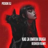REDHEDII - Kad ja umrem draga