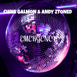 Chris Galmon & Andy Ztoned - Emergency (Radio Edit)