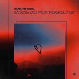 Samarth Goel - Starving for Your Love