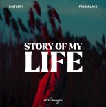 Lintrepy & Pressplays - Story Of My Life
