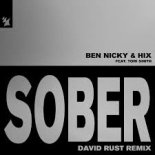 Ben Nicky, Hix feat. Tori Smith - Sober (David Rust Extended Remix)