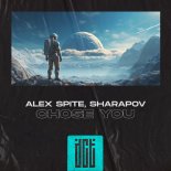 Alex Spite & Sharapov - Chose You