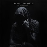 Rename Yourself - The Darkness (Original Mix)