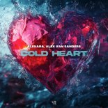 Alexara & Alex Van Sanders - Cold Heart