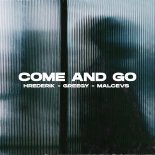 Hrederik, Greegy & MALCEVS - Come and Go