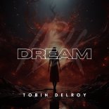 Tobin Delroy - Dream (Original Mix)