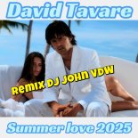 David Tavare - Summer love 2025 (Remix Dj John VDW)