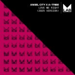 Angel City x A-Tribe - Love Me Right (2025 Extended Version)