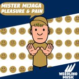 Mister Mijaga - Pleasure & Pain
