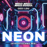 Marco Skarica × Marco Marzi & Ceci Lou - Neon (Hypertechno Mix)