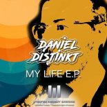 Daniel Distinkt - My Life