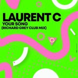Laurent C - Your Song (Richard Grey Nu Disco Mix)