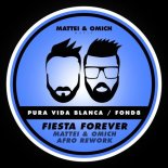 Fond8, Pura Vida Blanca - Fiesta Forever (Mattei & Omich Extended Afro Rework)
