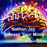 Nathan Jay - Release My Mind (Nathan Jay's Club Sweetness Anthem Mix)