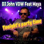 DJ John VDW Feat Maya - Tonight's party time
