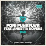 Poni PunkFlwr, Annetta Dovens - Bad (Extended Club Mix)
