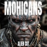 Alien Cut - MOHICANS
