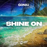 R.I.O. - Shine On (GonSu x Jenia Smile & Ser Twister Remix)