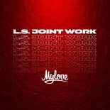 L.S. Joint Work - My Love