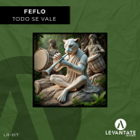 FEFLO - Todo Se Vale (Extended Mix)
