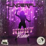 ThunderFUNK - Night Rider (Extended Mix)