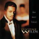 Eugene Wilde - If Only You Knew