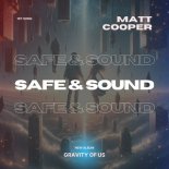 MATT COOPER - Safe & Sound (Sky Is Falling Down)
