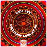 Dada Life - Everybody Look At Me [FLAC]