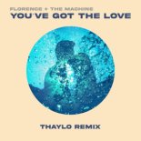 Florence + The Machine - You've Got the Love (Thaylo Remix)