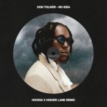 Don Toliver - No Idea (Hoodia & Higher Lane Remix)