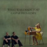 Billie Eilish - What Was I Made For (Gaspar Bros Remix)
