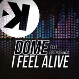 Dome feat. Edith Brinca - I Feel Alive (Radio Edit)