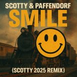 SCOTTY & PAFFENDORF - SMILE (SCOTTY 2025 MIX)