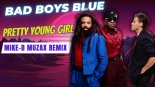 Bad Boys Blue - Pretty Young Girl (Mike-D Muzax Short Remix)