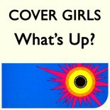 Cover Girls - What's Up (Remix)