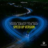 Speedcore feat. Michael Roman - Think About the Way (Speed Up Version)