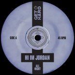 Hi Im Jordan - All Night (Original Mix)