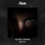 Killteq & Izifonk - Mask Off