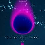 MD Dj - You're Not There