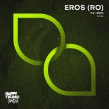 Eros (RO) - No Idea (Original Mix)