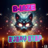 B-laze - Every Step (Extended Mix)