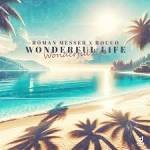 Roman Messer & Rocco - Wonderful Life (Extended Mix)