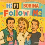 Hi-Fi & Bobina - Follow Me