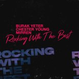 Burak Yeter, Chester Young & Mirren - Rocking With The Best (Radio Edit)