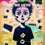 Sugarbrn - Are We Here Yet